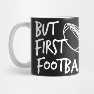 But First Football Mug
